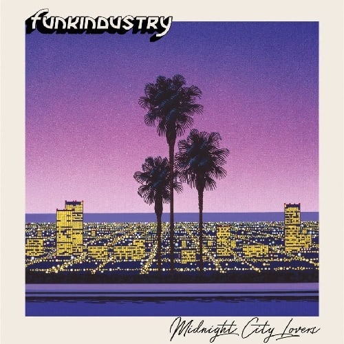 Funkindustry『Midnight City Lovers』