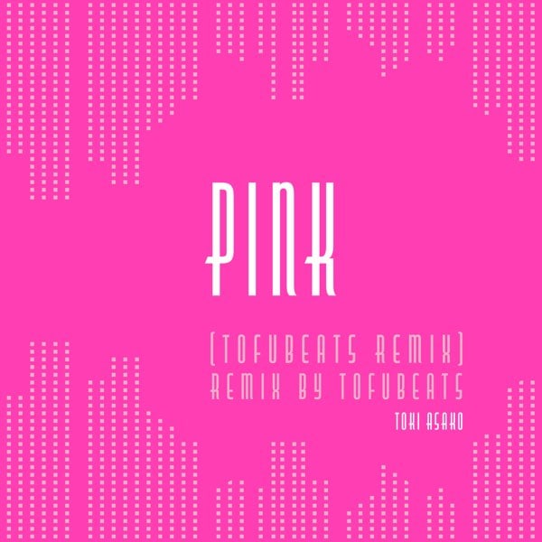 PINK（tofubeats Remix）